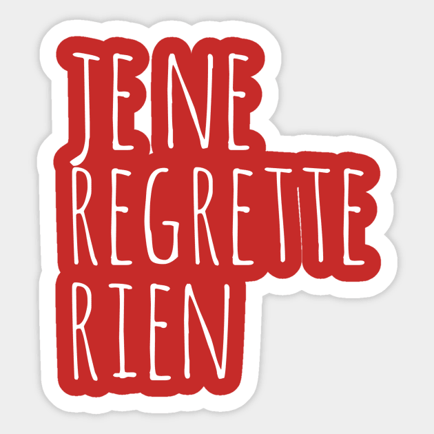 Je ne regrette rien Sticker by Digital GraphX